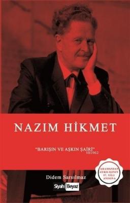 Nazım Hikmet Barışın ve Aşkın Şairi