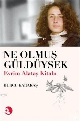 Ne Olmuş Güldüysek Burcu Karakaş