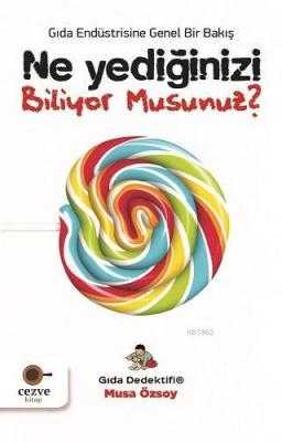 Ne Yediğinizi Biliyor Musunuz? - Gıda Dedektifi