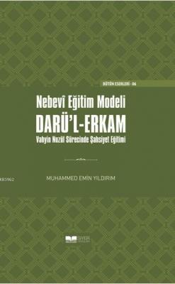 Nebevî Eğitim Modeli Darü'l-Erkam Muhammed Emin Yıldırım