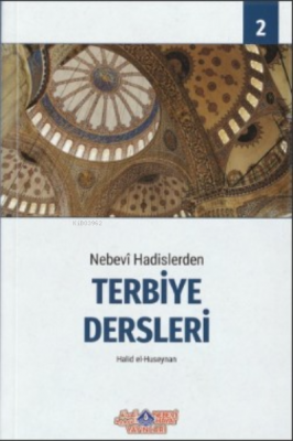 Nebevi Hadislerden Terbiye Dersleri - 2 Halid el-Huseynan