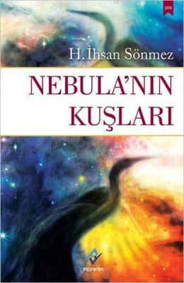 Nebula'nın Kuşları H. İhsan Sönmez