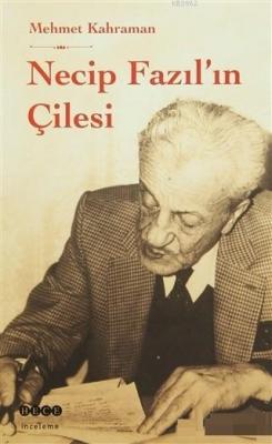 Necip Fazıl'ın Çilesi