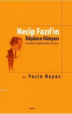 Necip Fazıl'ın Düşünce Dünyası