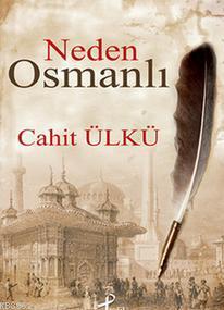Neden Osmanlı Cahit Ülkü