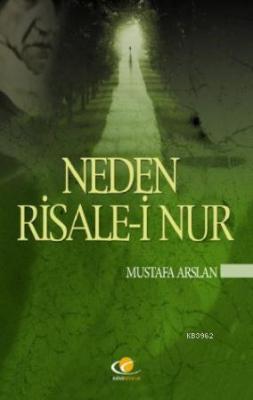Neden Risale-i Nur ? Mustafa Arslan