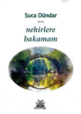 Nehirlere Bakamam