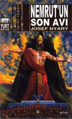 Nemrut'un Son Avı Josef Nyary