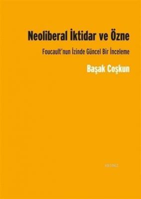 Neoliberal İktidar ve Özne