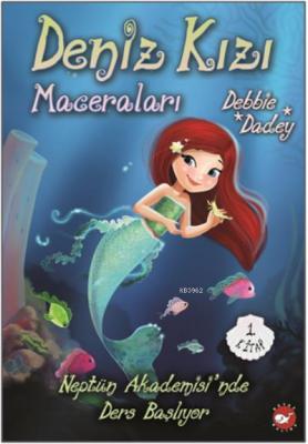 Neptün Akademisi'nde Ders Başlıyor - Deniz Kızı Maceraları 1.Kitap Deb
