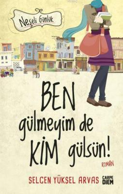 Neşeli Günlük - Ben Gülmeyim de Kim Gülsün!