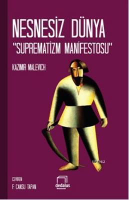 Nesnesiz Dünya Suprematizm Manifestos Kazimir Malevich