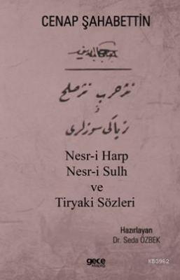 Nesr-i Harp Nesr-i Sulh ve Tiryaki Sözleri Cenap Şahabettin