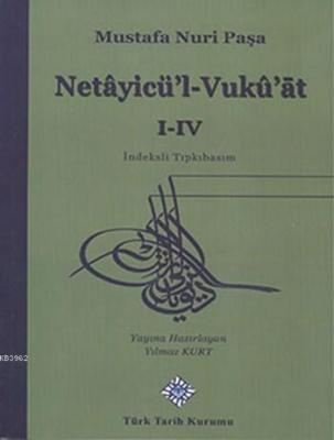 Netâyicü'l-Vukû'at I-IV (İndeksli, Tıpkıbasım)
