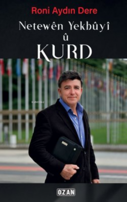 Neteweyên Yekbûyî û Kurd Roni Aydın Dere