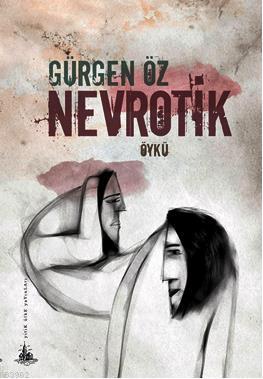 Nevrotik Gürgen Öz