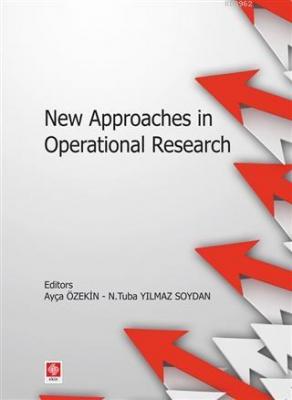 New Approaches in Operational Research Ayça Öztekin N. Tuba Yılmaz Soy