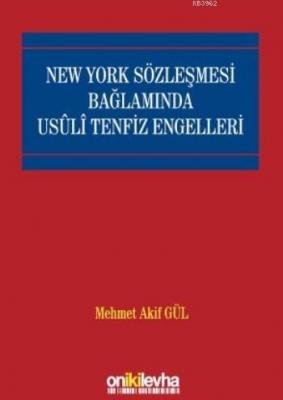 New York Sözleşmesi Bağlamında Usuli Tenfiz Engelleri