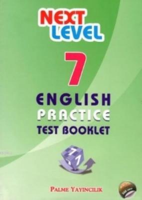 Next Level 7. Sınıf English Practice Test Booklet Erhan Yıldız