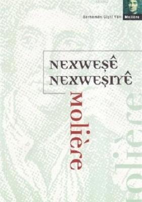 Nexweşe Nexweşiye Moliere (Jean-Baptiste Poquelin)
