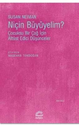 Niçin Büyümeliyim?