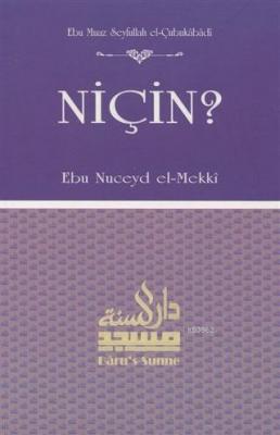 Niçin? Ebu Nuceyd El - Mekki