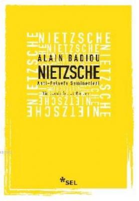 Nietzsche - Anti - Felsefe Seminerleri Alain Badiou