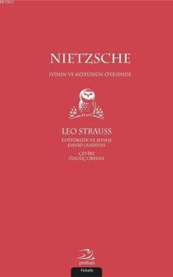 Nietzsche - İyinin ve Kötünün Ötesinde Leo Strauss
