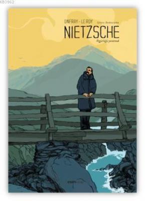 Nietzsche - Özgürlüğü Yaratmak
