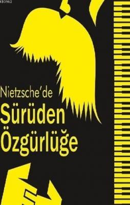 Nietzsche'de Sürüden Özgürlüğe Nuriye Paytoncu