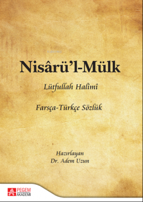Nisârü'l-Mülk Farsça - Türkçe Sözlük Lütfullah Halîmî