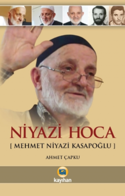 Niyazi Hoca - Mehmet Niyazi Kasapoğlu Ahmet Çapku