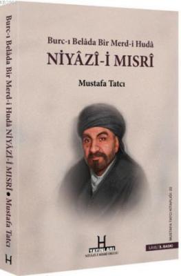 Niyazi-i Mısri (Ciltli) Mustafa Tatcı