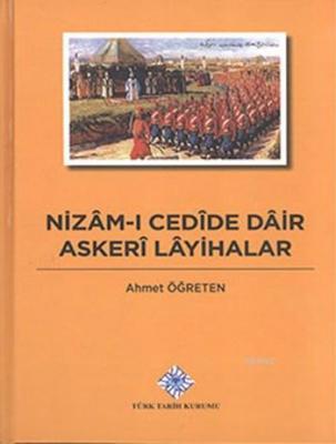 Nizâm-ı Cedîde Dâir Askerî Lâyihalar (Ciltli)