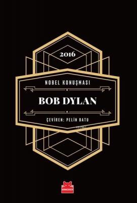 Nobel Konuşması - Bob Dylan - 2016