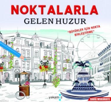 Noktalarla Gelen Huzur