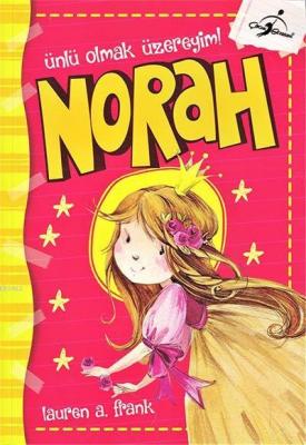 Norah - Ünlü Olmak Üzereyim Lauren A. Frank