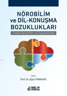 Nörobilim ve Dil - Konuşma Bozuklukları Oğuz Tanrıdağ
