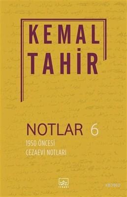 Notlar 6 - 1950 Öncesi Cezaevi Notları