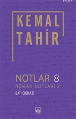 Notlar 8 - Roman Notları 2 - Batı Çıkmazı