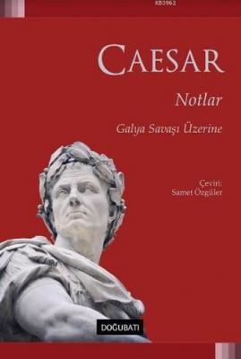 Notlar Galya Savaşı Üzerine Caesar