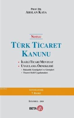 Notlu Türk Ticaret Kanunu Arslan Kaya