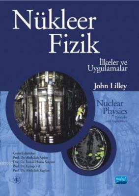 Nükleer Fizik - İlkeler ve Uygulamalar J. S. Lilley