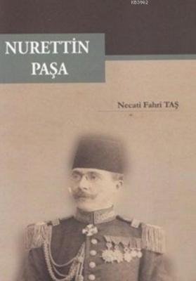 Nurettin Paşa Necati Fahri Taş