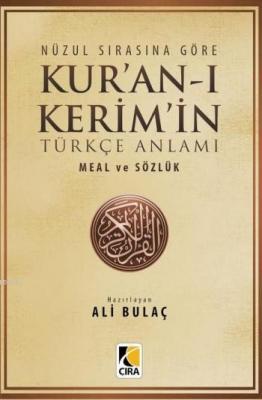 Nüzul Sırasına Göre Kur'an-ı Kerim'in Türkçe Anlamı Ali Bulaç