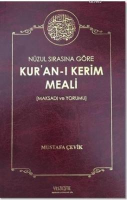 Nüzul Sırasına Göre Kur'an'ı Kerim Meali Mustafa Çevik