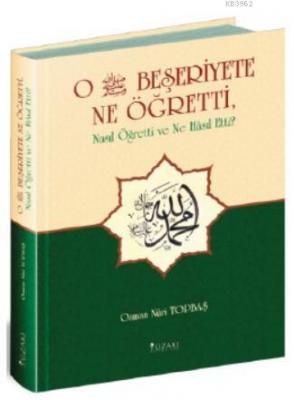 O Beşeriyete Ne Öğretti Osman Nuri Topbaş