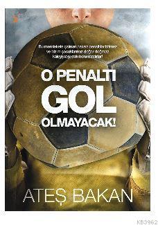 O Penaltı Gol Olmayacak!
