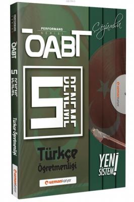 ÖABT Türkçe Öğretmenliği (75 Soruluk) Çözümlü 5 Deneme Kolektif