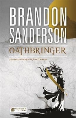 Oathbringer Fırtınaışığı Arşivi Üçüncü Roman Brandon Sanderson